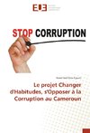 Le projet Changer d'Habitudes, s'Opposer à la Corruption au Cameroun