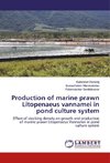 Production of marine prawn Litopenaeus vannamei in pond culture system