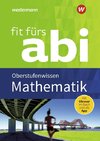 Fit fürs Abi. Mathematik Oberstufenwissen