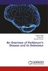 An Overview of Parkinson's Disease and its Relevance