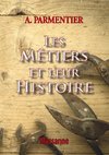 Les métiers et leur histoire