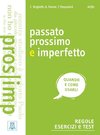 Passato prossimo e imperfetto. Regole, esercizi e test