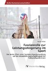 Faszienrolle zur Leistungssteigerung im Sport