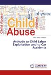 Attitude to Child Labor Exploitation and to Car Accidents