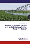 Modern Irrigation Systems and Its Role in Maximizing Crop Production