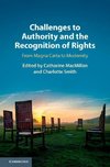 Challenges to Authority and the Recognition of             Rights