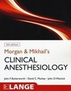 Morgan and Mikhail's Clinical Anesthesiology