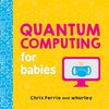 Quantum Computing for Babies