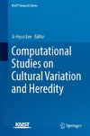 Computational Studies on Cultural Variation and Heredity