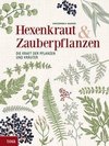 Hexenkraut & Zauberpflanzen