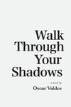 Walk Through Your Shadows