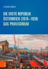 Die Erste Republik Österreich (1918-1938)