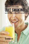 91 Meal and Juice Recipes to Control Your Hunger after Having Quit Smoking