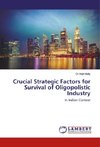 Crucial Strategic Factors for Survival of Oligopolistic Industry