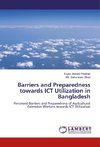 Barriers and Preparedness towards ICT Utilization in Bangladesh