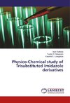 Physico-Chemical study of Trisubstituted Imidazole derivatives