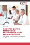 Acciones para la formación y reafirmación de la responsabilidad