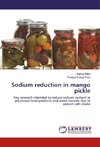 Sodium reduction in mango pickle