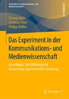 Das Experiment in der Kommunikations- und Medienwissenschaft