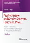 Psychotherapie und Gender. Konzepte. Forschung. Praxis.