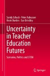 Uncertainty in Teacher Education Futures