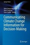 Communicating Climate Change Information for Decision-Making