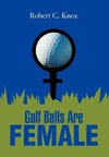 Golf Balls Are Female