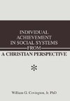 Individual Achievement in Social Systems From a Christian Perspective