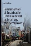 Fundamentals of Sustainable Urban Renewal in Small and Mid- Sized Cities