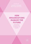 How Organizations Manage the Future