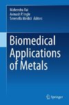 Biomedical Applications of Metals