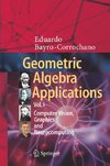 Geometric Algebra Applications Vol. I