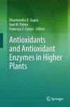 Antioxidants and Antioxidant Enzymes in Higher Plants