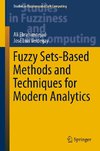 Fuzzy Sets-Based Methods and Techniques for Modern Analytics