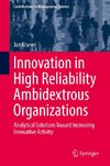 Innovation in High Reliability Ambidextrous Organizations