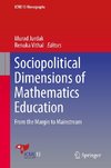 Sociopolitical Dimensions of Mathematics Education