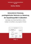 Automatische Erkennung paralinguistischer Merkmale zur Bewertung der Gesprächsqualität in Callcentern