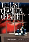 The Last Champion of Earth