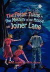 The Foster Twins in the Mystery of the House on Joiner Lane