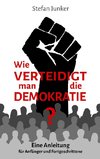 Wie verteidigt man die Demokratie