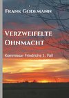 Verzweifelte Ohnmacht