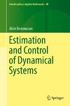 Estimation and Control of Dynamical Systems