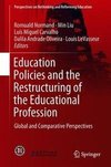 Education Policies and the Restructuring of the Educational Profession