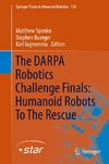 The DARPA Robotics Challenge Finals: Humanoid Robots To The Rescue