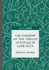 The Kingship of the Twelve Apostles in Luke-Acts