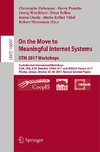 On the Move to Meaningful Internet Systems. OTM 2017 Workshops