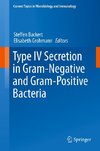 Type IV Secretion in Gram-Negative and Gram-Positive Bacteria