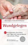 Wundgelegen - 40 Hintergründe, Einsichten und Tipps zum unterschätztem Lebensrisiko Pflege.