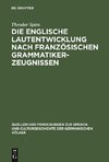 Die englische Lautentwicklung nach französischen Grammatiker-Zeugnissen