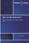 Wer ist die Wahrheit?